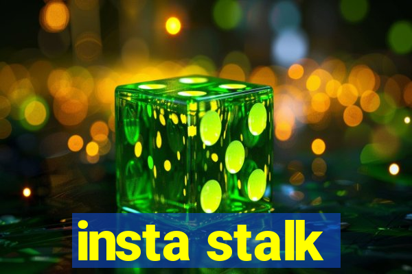 insta stalk